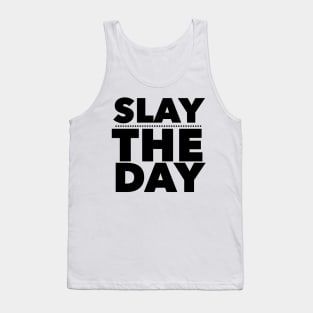 Slay The Day Tank Top